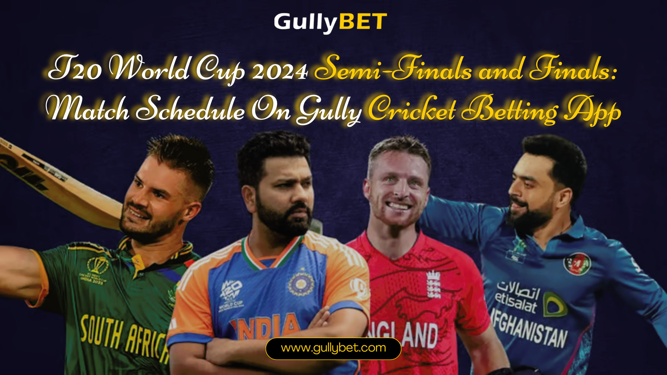 T20 World Cup 2024 Semi-Finals and Finals: Match Schedule on Gully Cricket Betting App